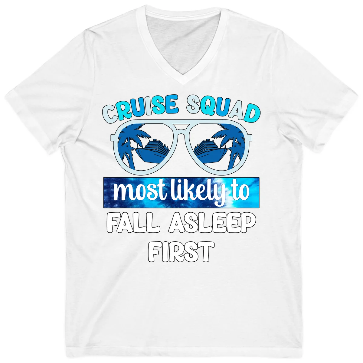 Cruise Squad Most Likely To Fall Asleep First V-Neck in White