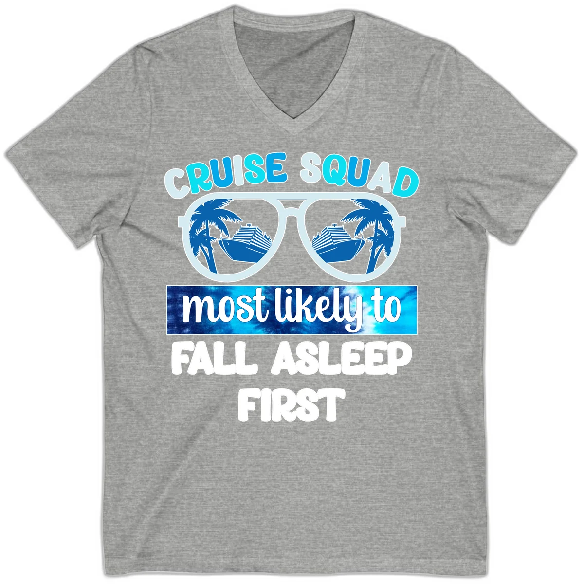 Cruise Squad Most Likely To Fall Asleep First V-Neck in Athletic Heather