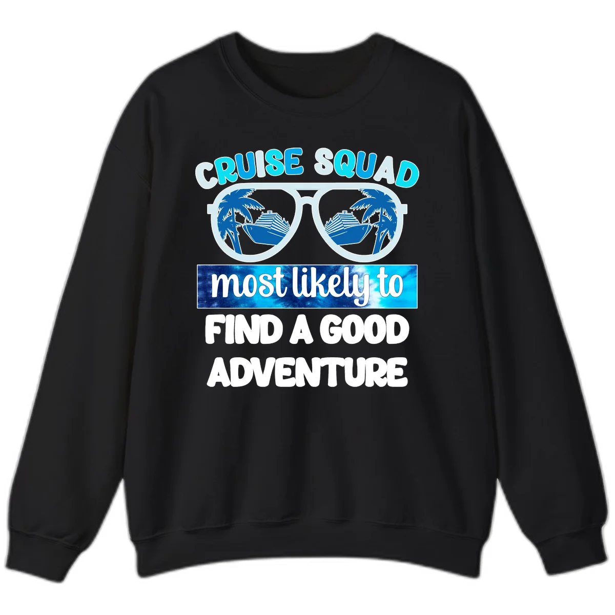 Cruise Squad Good Adventure Sweatshirt in Black