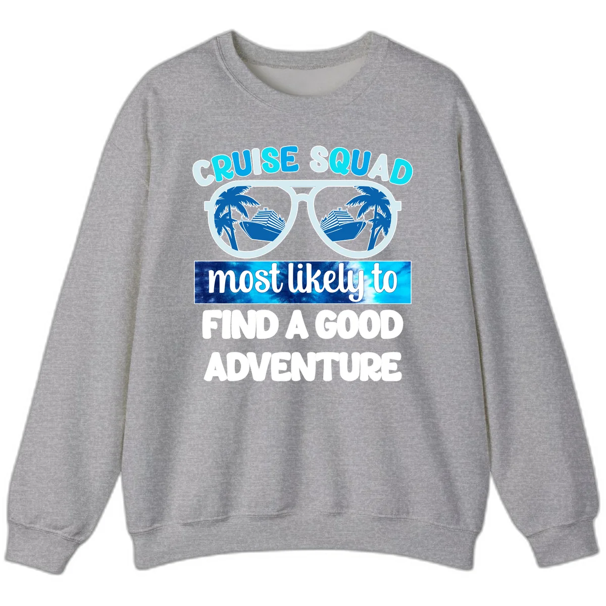 Cruise Squad Good Adventure Sweatshirt in Sport Grey