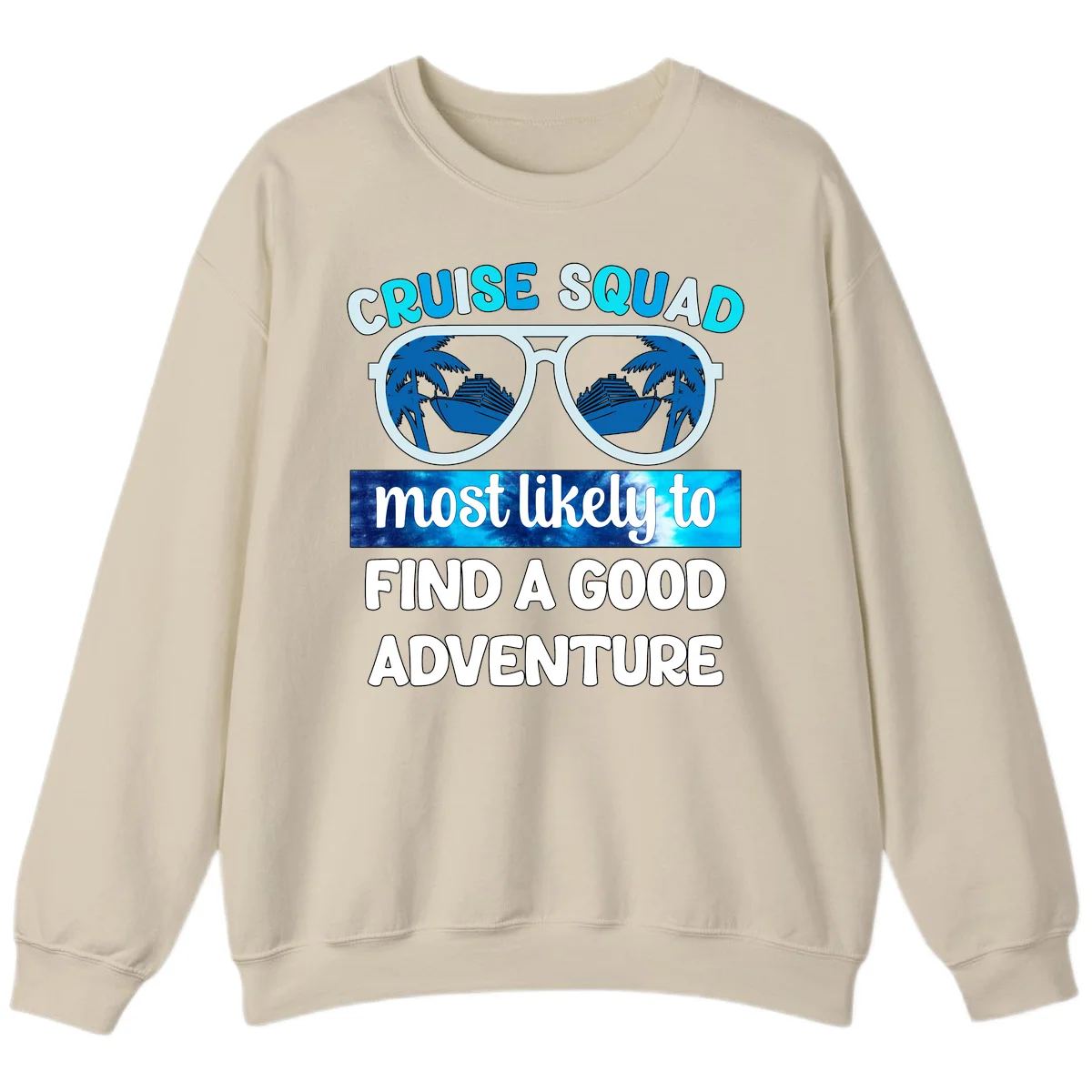 Cruise Squad Good Adventure Sweatshirt in Sand