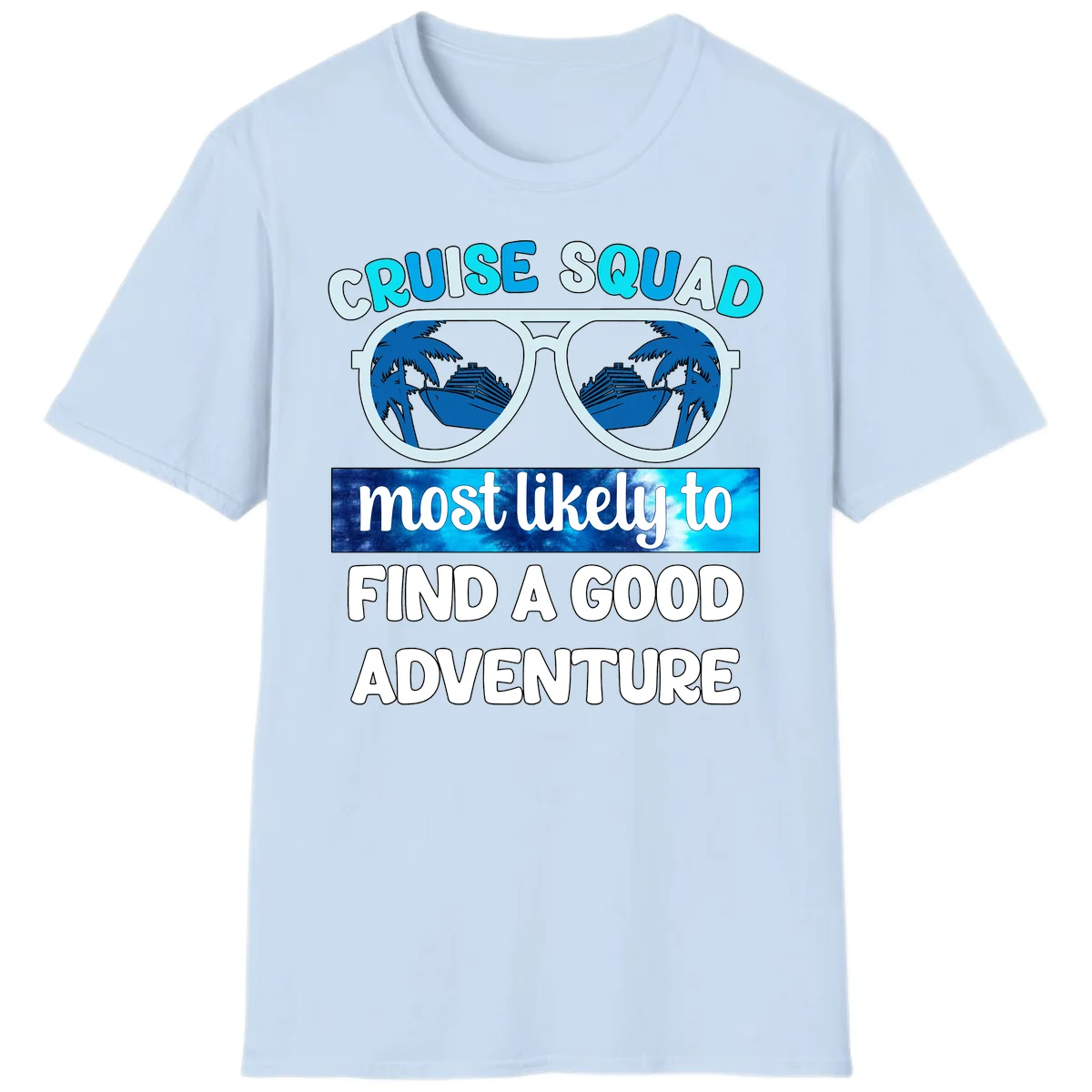 Cruise Squad Good Adventure T-Shirt in Light Blue
