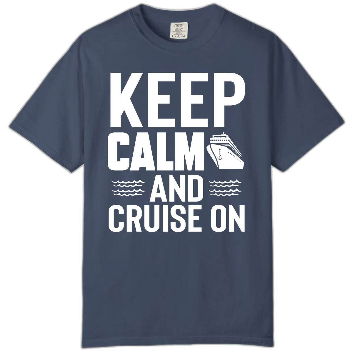 Keep Calm and Cruise On Comfort Color Shirt in Midnight