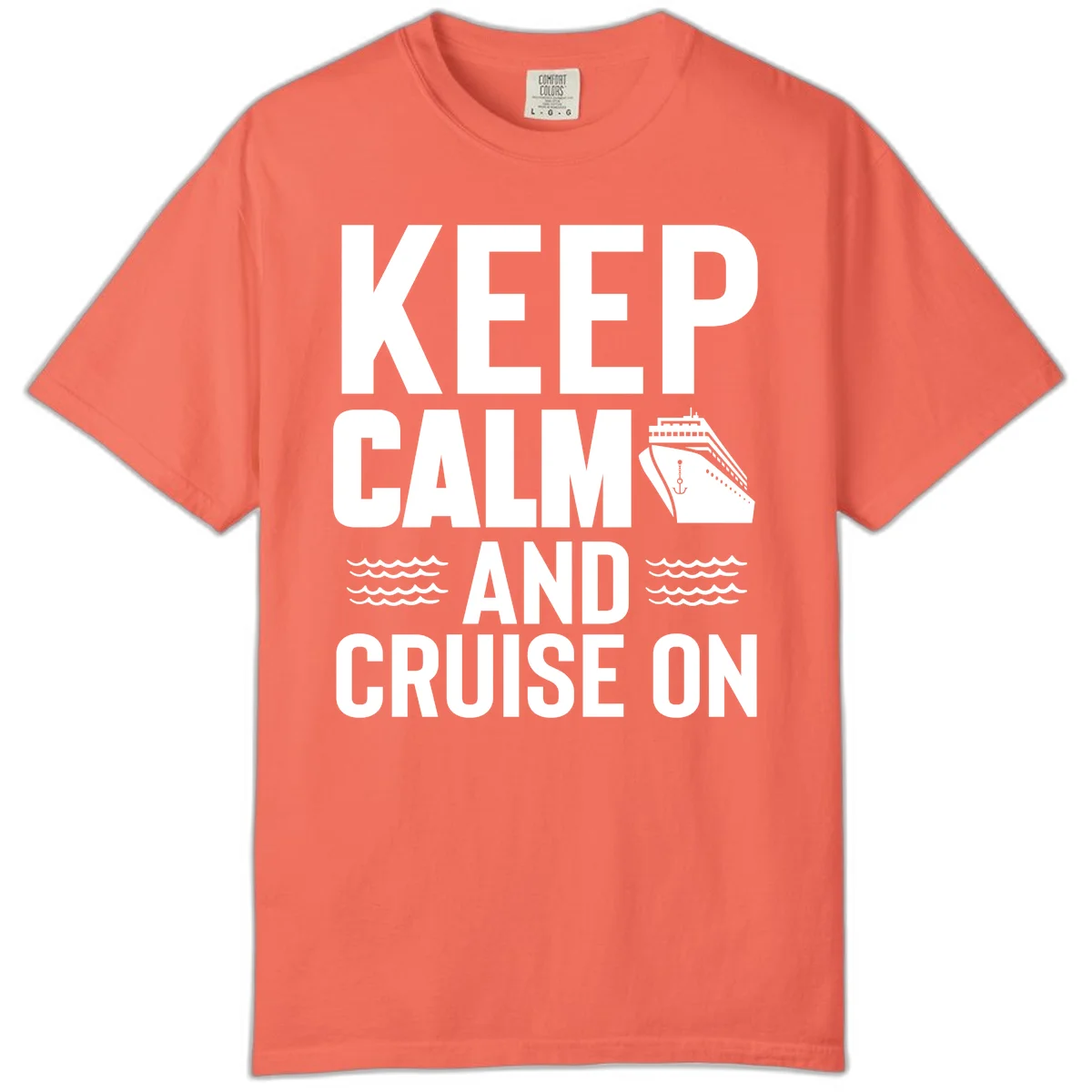 Keep Calm and Cruise On Comfort Color Shirt in Bright Salmon