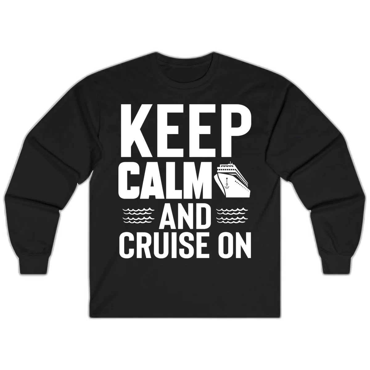 Keep Calm and Cruise On Long Sleeve in Black
