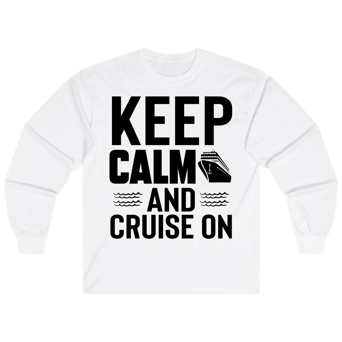 Keep Calm and Cruise On Long Sleeve in White