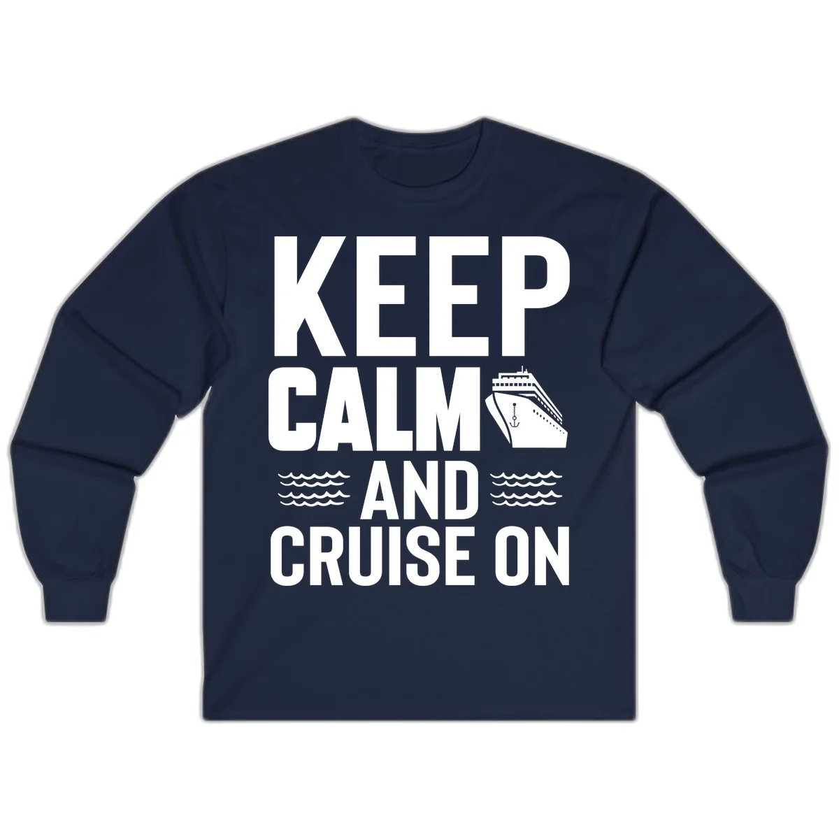 Keep Calm and Cruise On Long Sleeve in Navy
