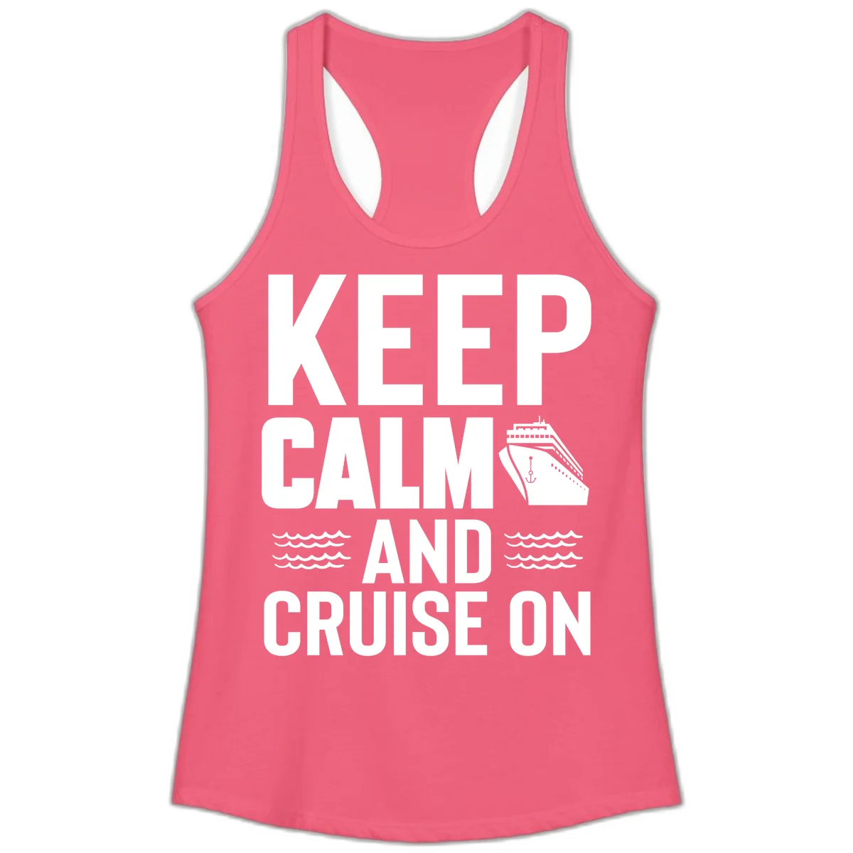 Keep Calm and Cruise On Ladies Tank in Hot Pink