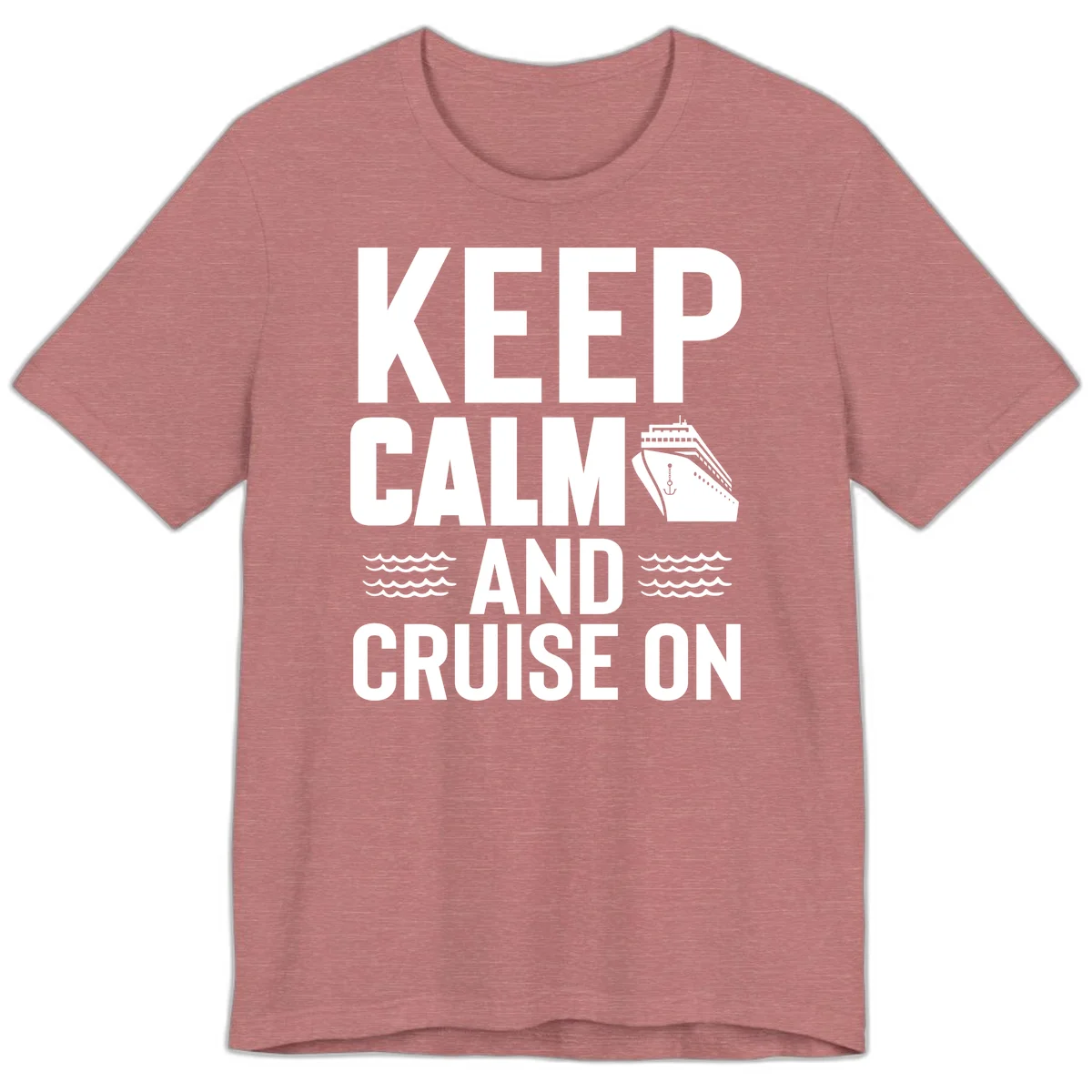 Keep Calm and Cruise On Premium T-Shirt in Heather Mauve