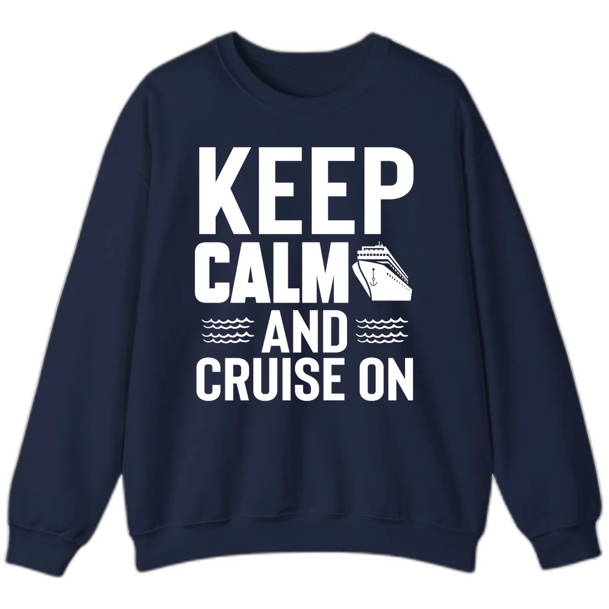 Keep Calm and Cruise On Sweatshirt in Navy