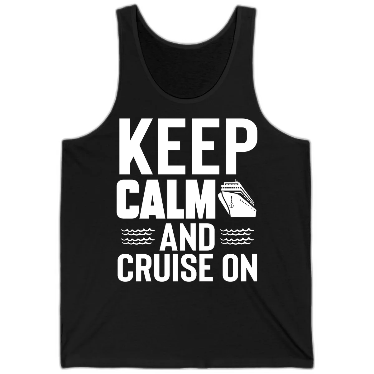 Keep Calm and Cruise On Tank Top in Black