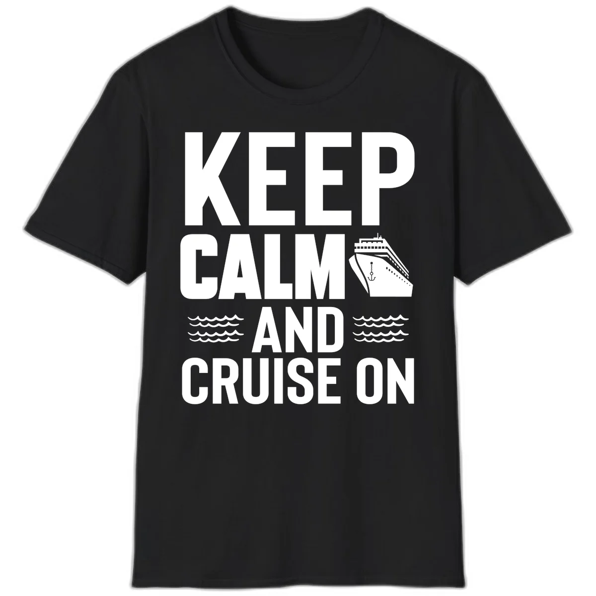 Keep Calm and Cruise On T-Shirt in Black