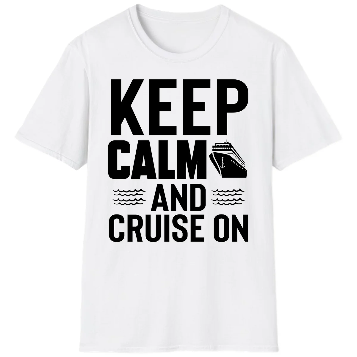 Keep Calm and Cruise On T-Shirt in White