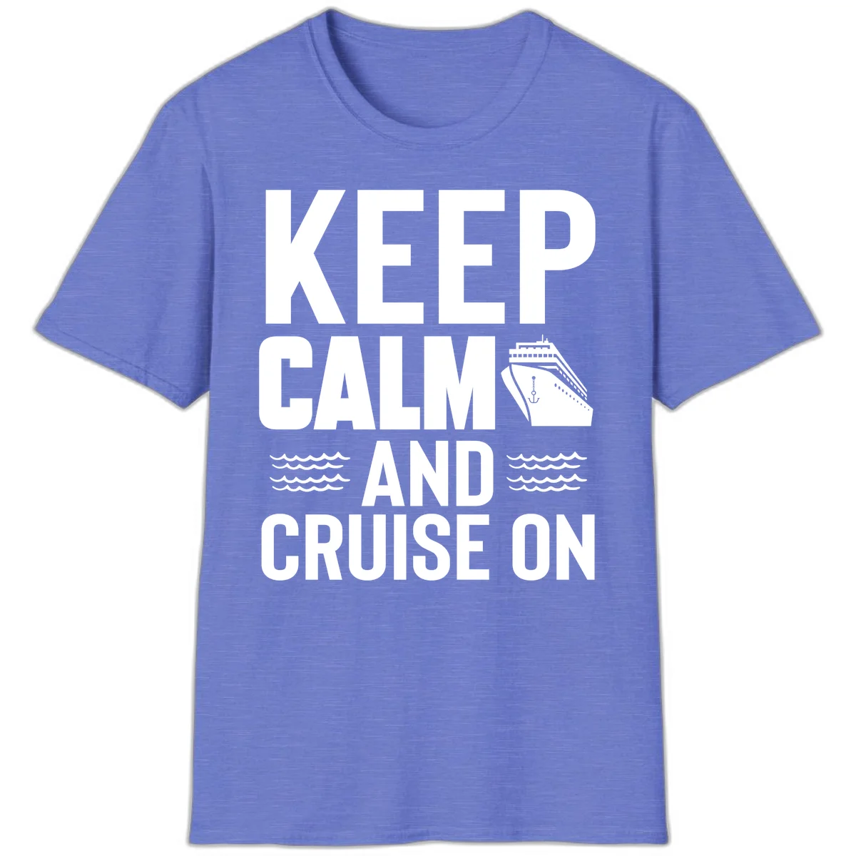 Keep Calm and Cruise On T-Shirt in Heather Royal