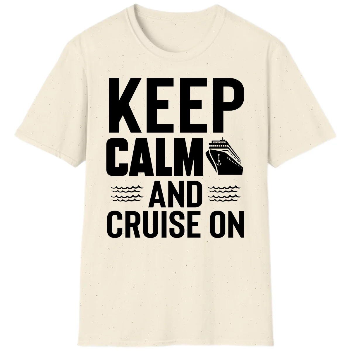 Keep Calm and Cruise On T-Shirt in Natural
