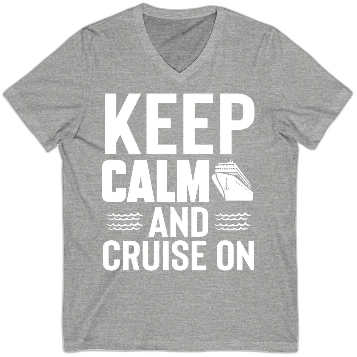 Keep Calm and Cruise On V-Neck T-Shirt in Athletic Heather