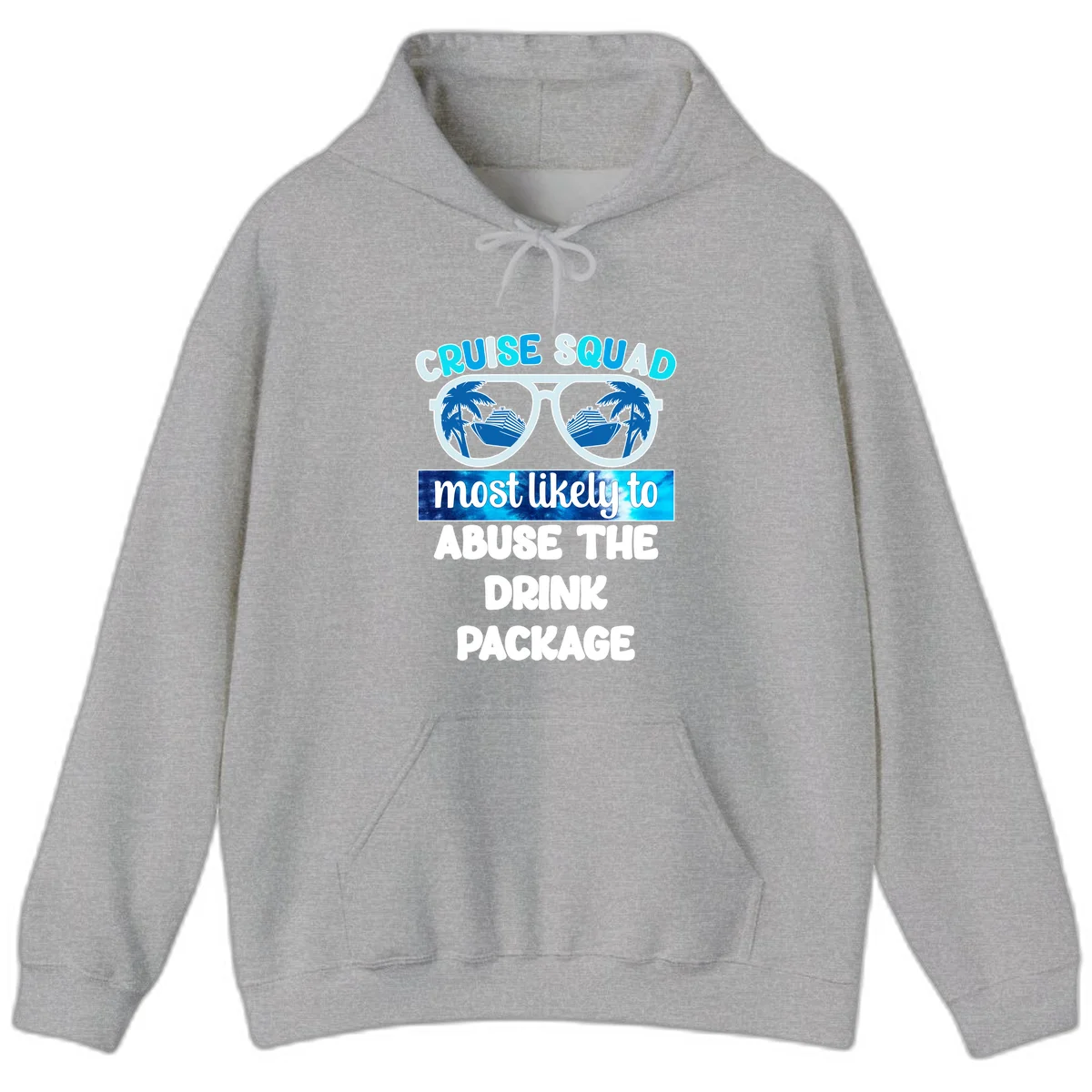 Cruise Squad Most Likely To Abuse The Drink Package Hoodie in Sport Grey