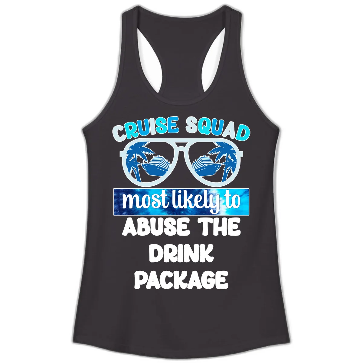 Cruise Squad Most Likely To Abuse The Drink Package Ladies Tank in Black