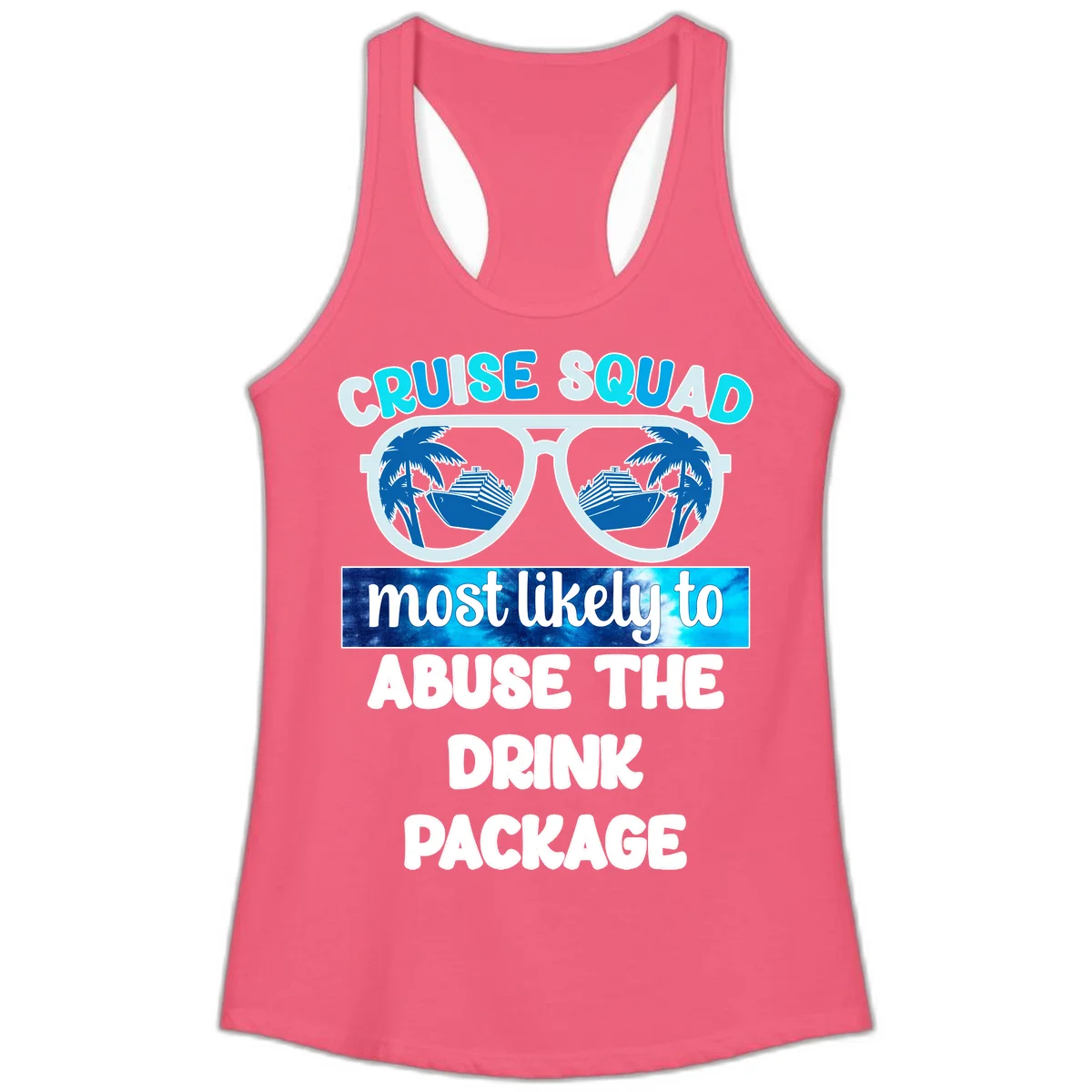 Cruise Squad Most Likely To Abuse The Drink Package Ladies Tank in Hot Pink