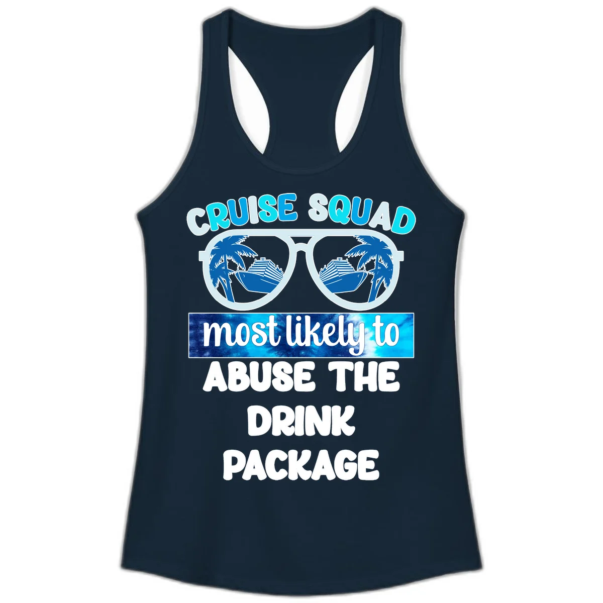 Cruise Squad Most Likely To Abuse The Drink Package Ladies Tank in Solid Midnight Navy