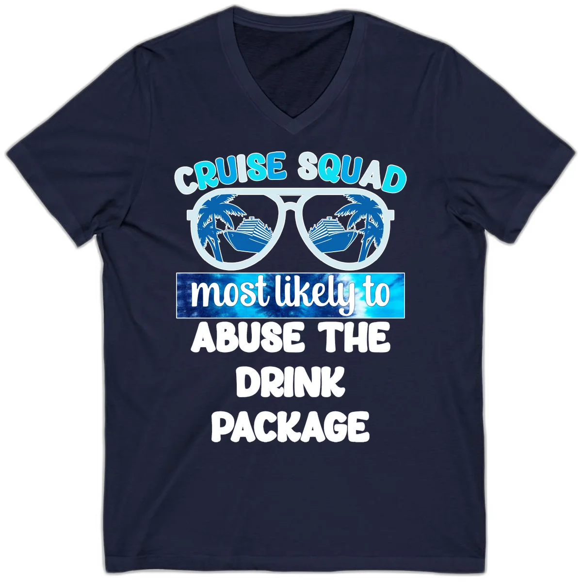 Cruise Squad Most Likely To Abuse The Drink Package V-Neck in Navy