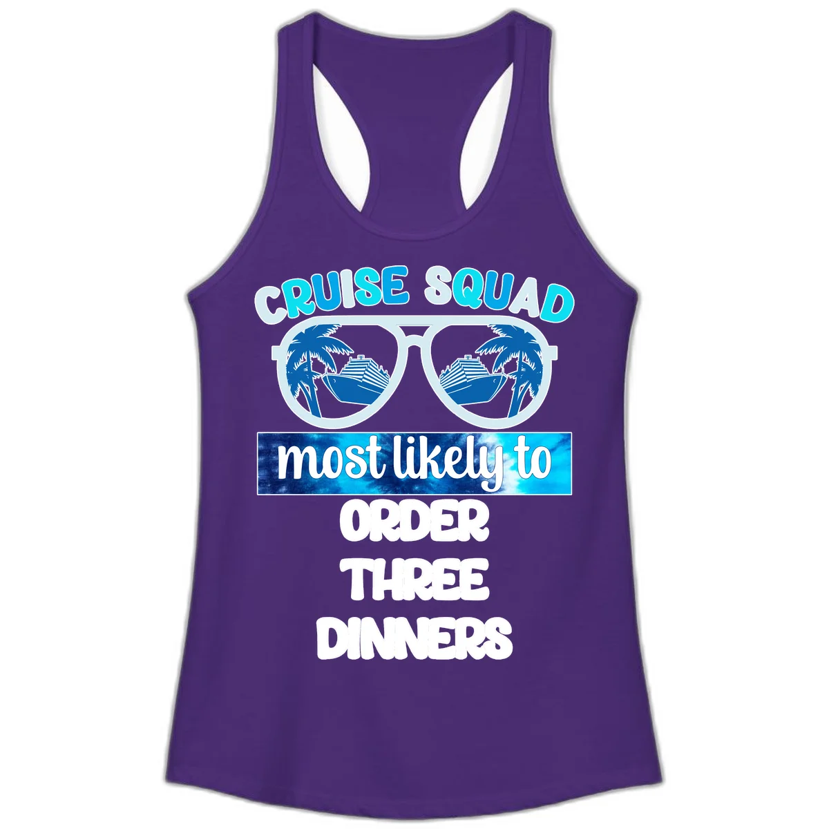 Cruise Squad Most Likely To Order Three Dinners Ladies Tank in Solid Purple Rush