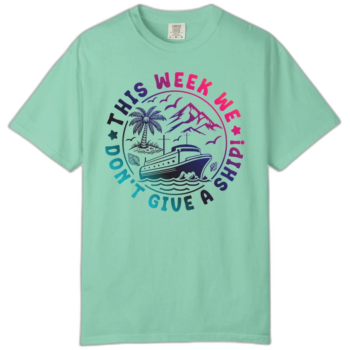 This Week I'm On A Cruise Ship Comfort Color Tee in Island Reef