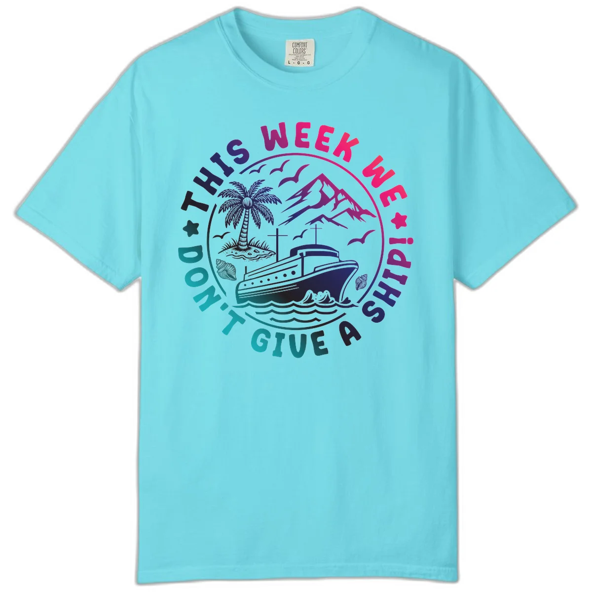 This Week I'm On A Cruise Ship Comfort Color Tee in Lagoon Blue