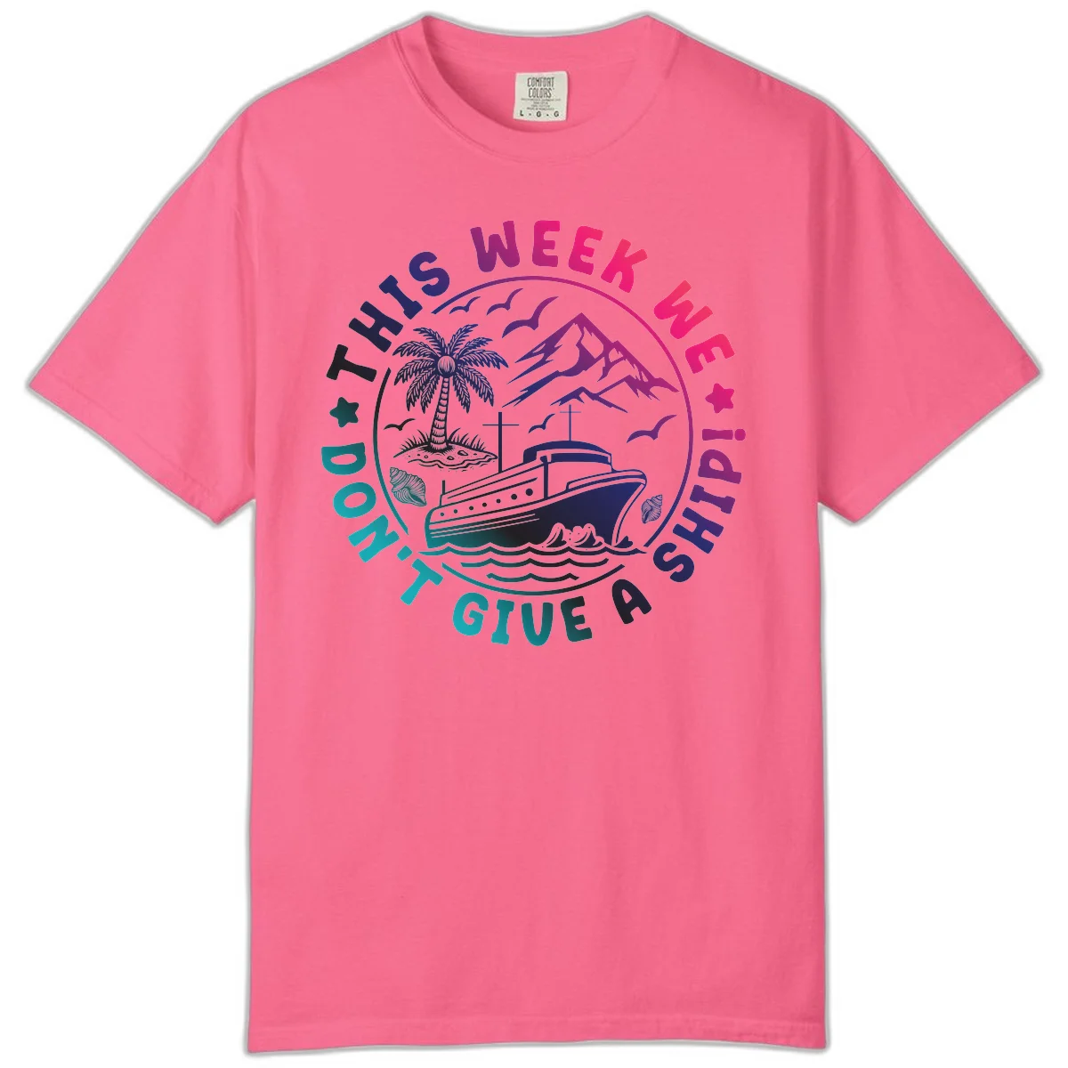 This Week I'm On A Cruise Ship Comfort Color Tee in Crunchberry