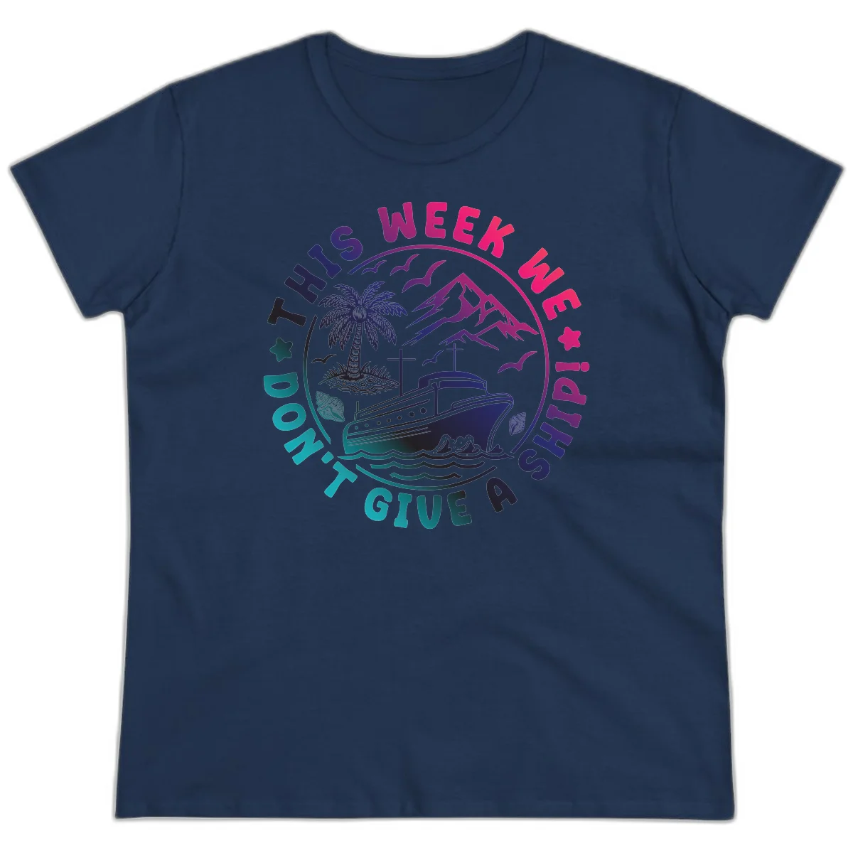 This Week I'm On A Cruise Ship Ladies Tee in Navy