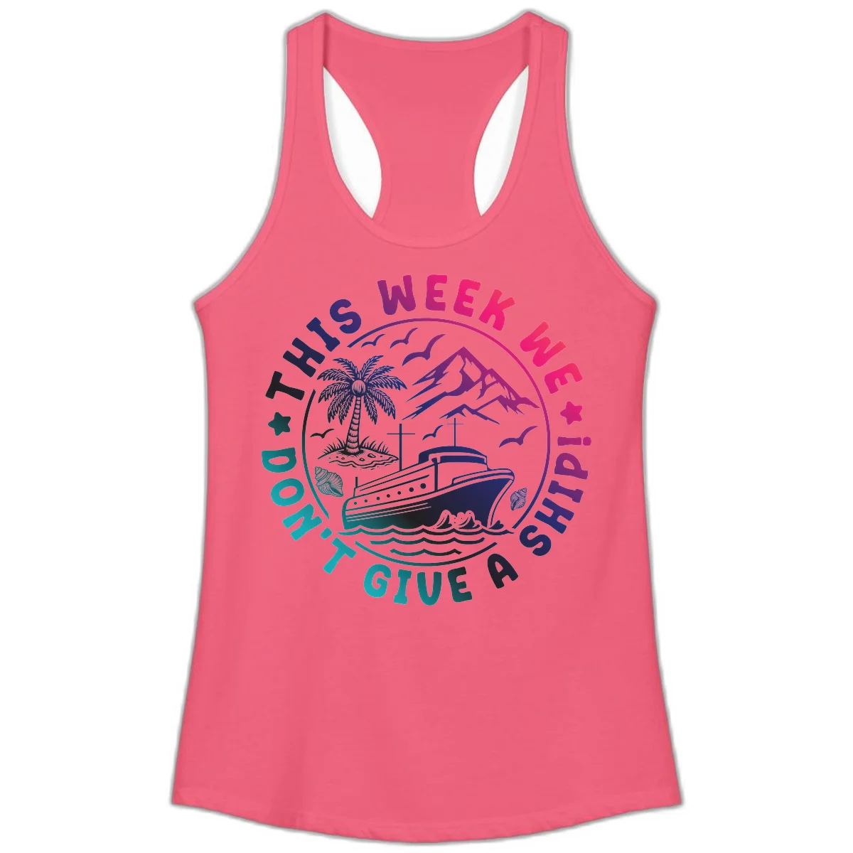 This Week I'm On A Cruise Ship Ladies Tank in Hot Pink