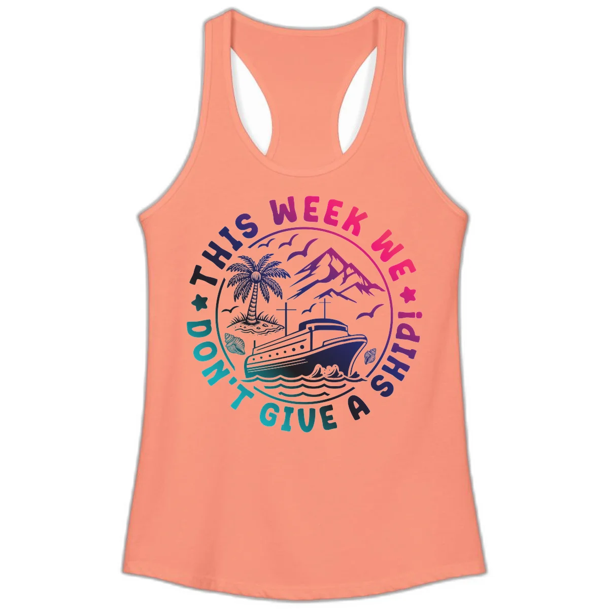 This Week I'm On A Cruise Ship Ladies Tank in Solid Light Orange