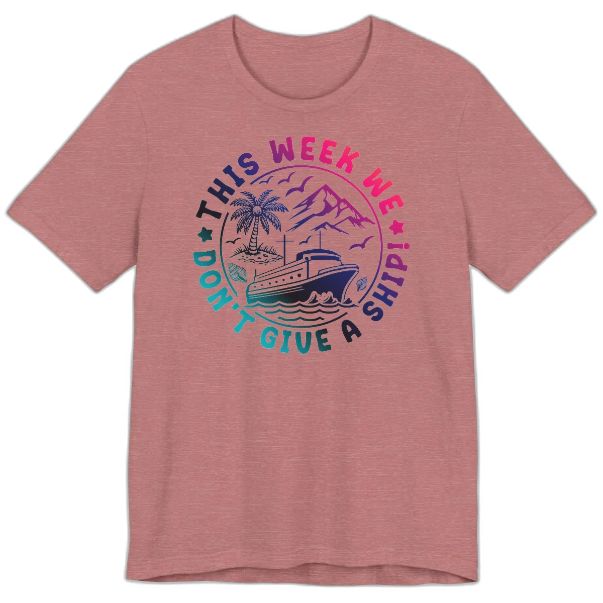 This Week I'm On A Cruise Ship Premium T-Shirt in Heather Mauve