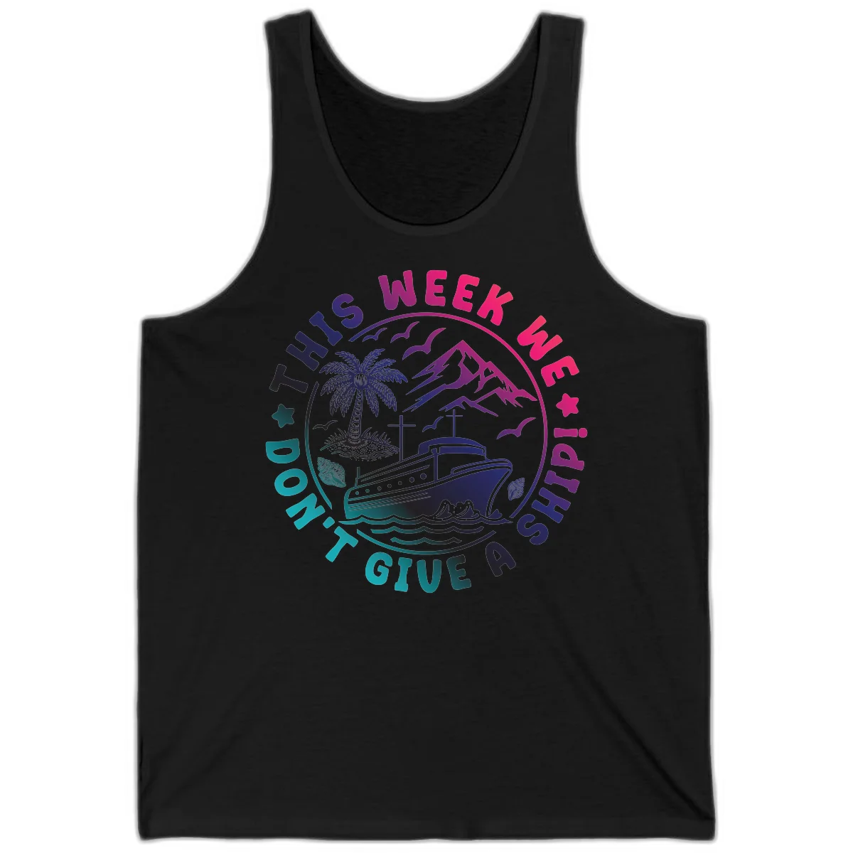 This Week I'm On A Cruise Ship Tank Top in Black