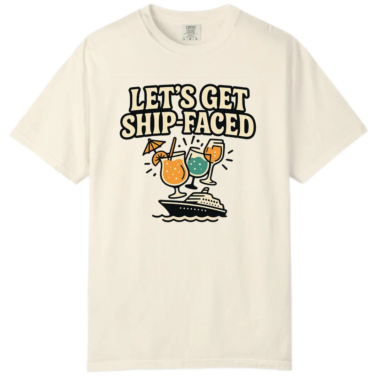 Let's Get Ship-Faced Comfort Color T-Shirt in Ivory