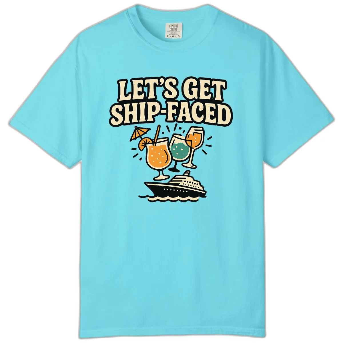 Let's Get Ship-Faced Comfort Color T-Shirt in Lagoon Blue