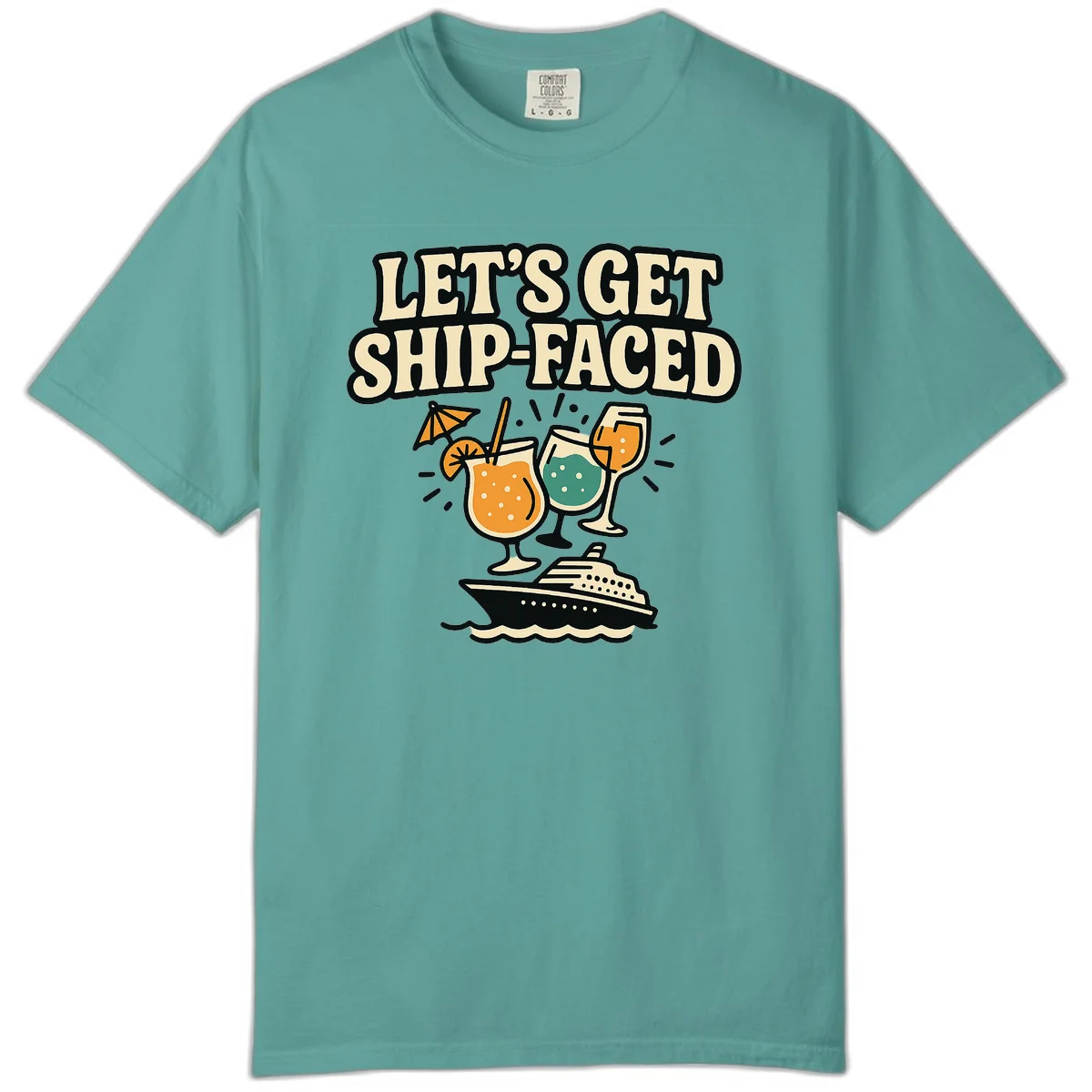 Let's Get Ship-Faced Comfort Color T-Shirt in Seafoam