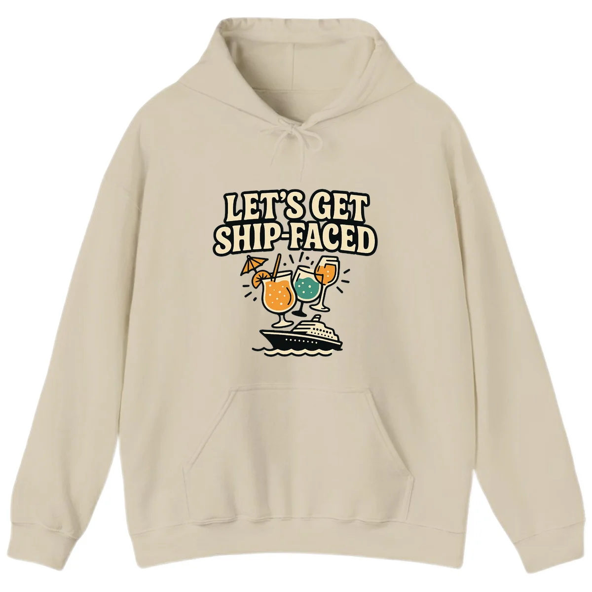 Let's Get Ship-Faced Hoodie in Sand