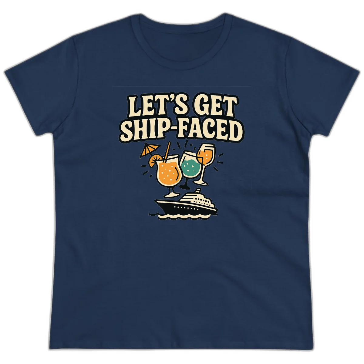 Let's Get Ship-Faced Ladies Tee in Navy