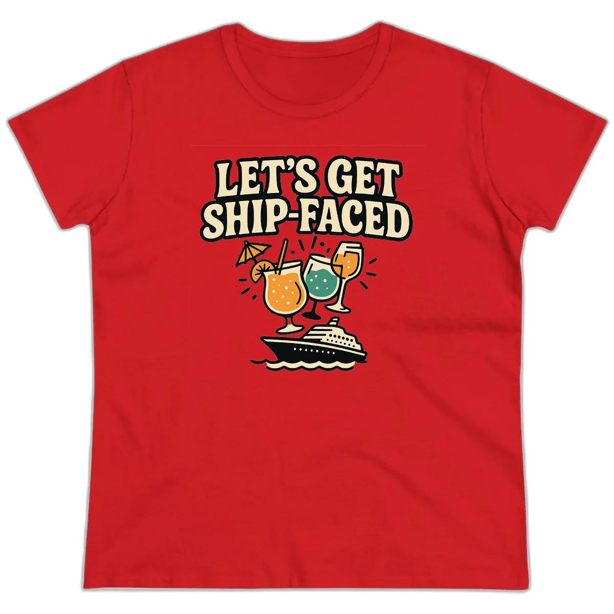 Let's Get Ship-Faced Ladies Tee in Red
