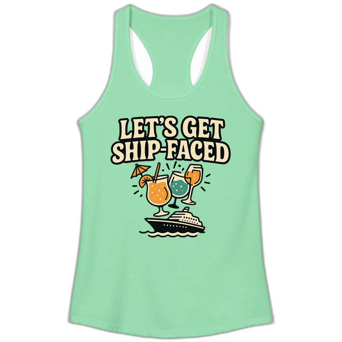 Let's Get Ship-Faced Ladies Racerback Tank in Solid Mint