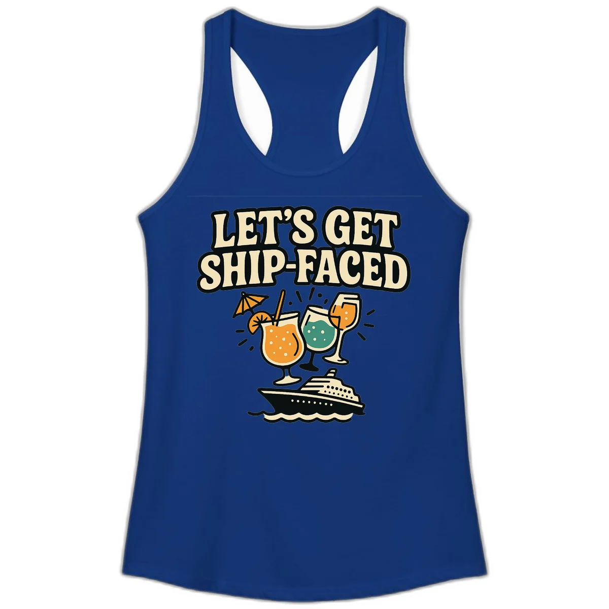 Let's Get Ship-Faced Ladies Racerback Tank in Solid Royal
