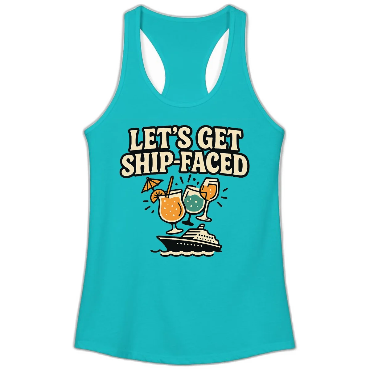 Let's Get Ship-Faced Ladies Racerback Tank in Tahiti Blue