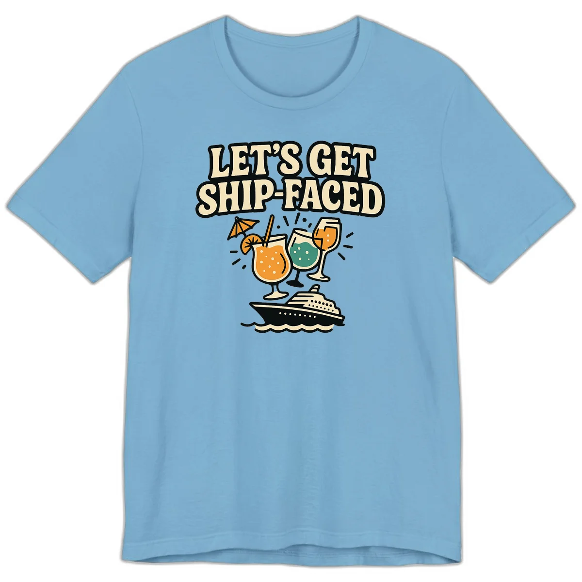 Let's Get Ship-Faced Premium T-Shirt in Ocean Blue
