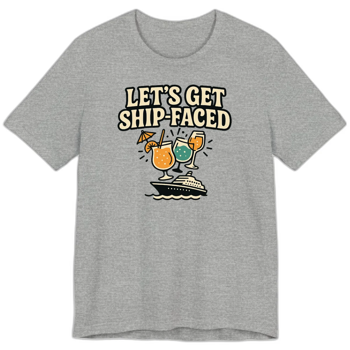Let's Get Ship-Faced Premium T-Shirt in Athletic Heather