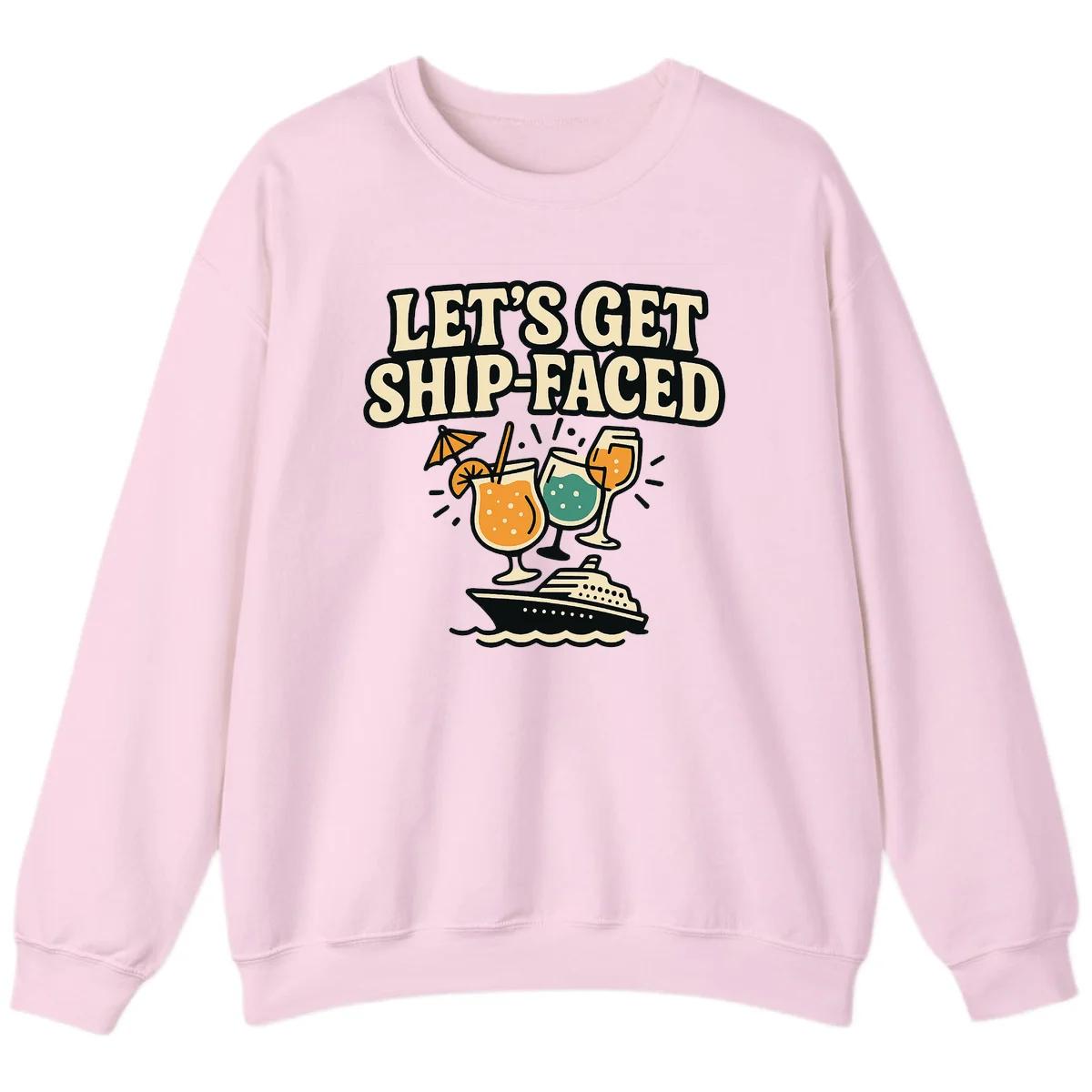 Let's Get Ship-Faced Crewneck Sweatshirt in Light Pink