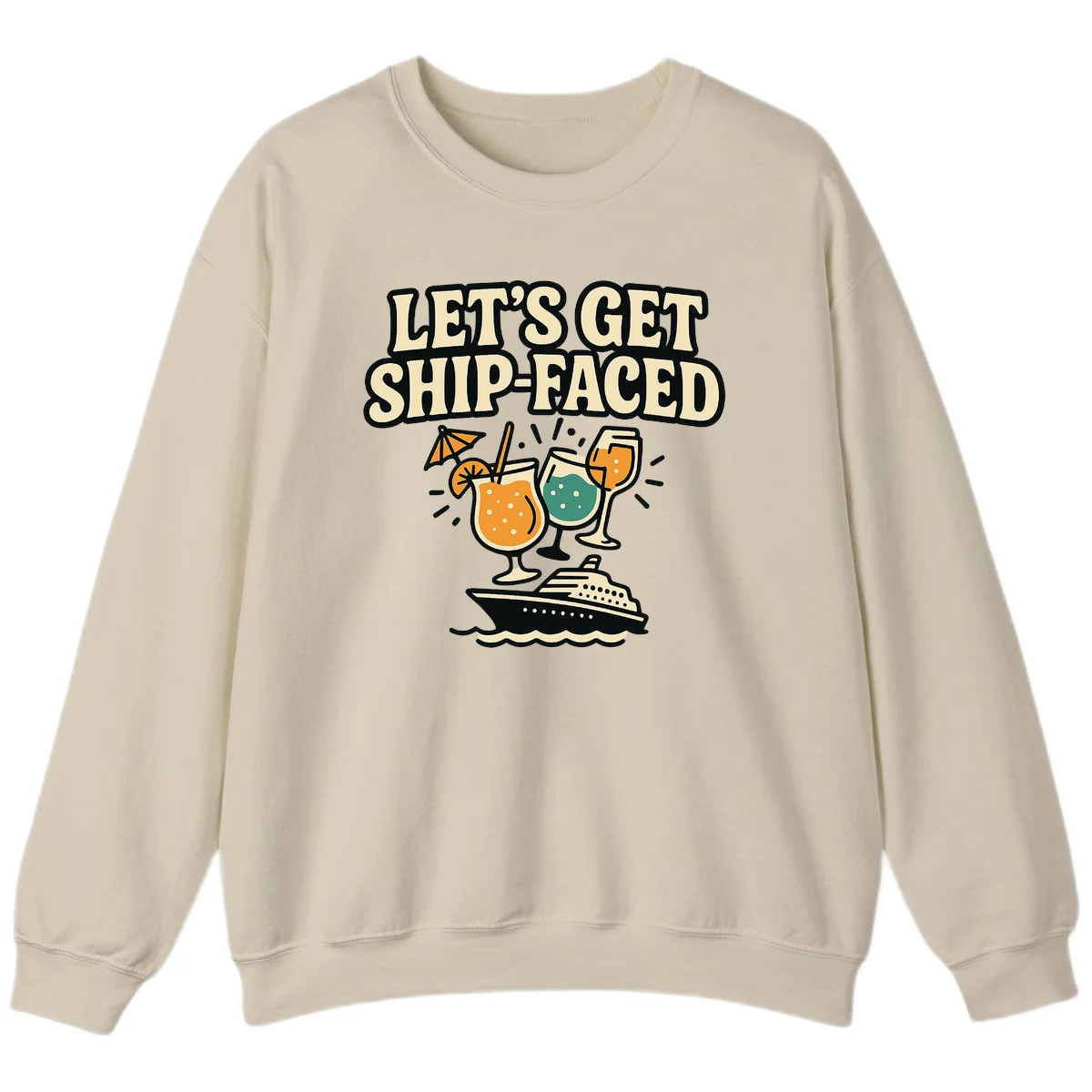 Let's Get Ship-Faced Crewneck Sweatshirt in Sand