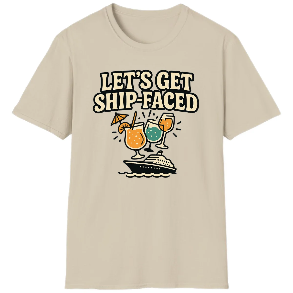 Let's Get Ship-Faced T-Shirt in Sand