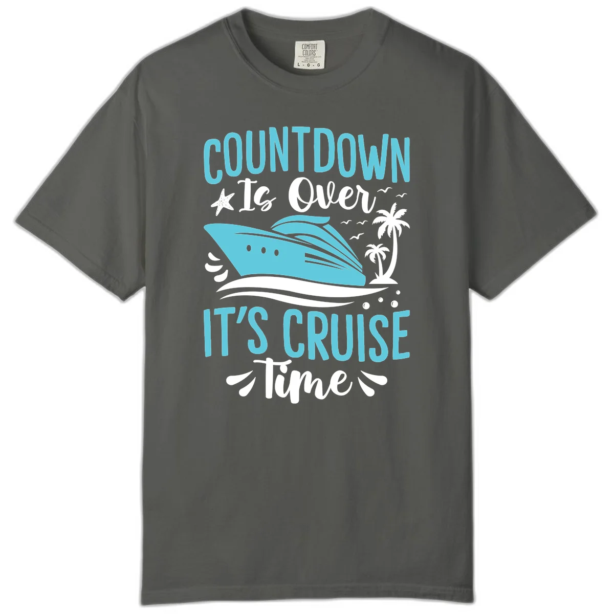 Countdown Is Over It's Cruise Time Comfort Color in Pepper