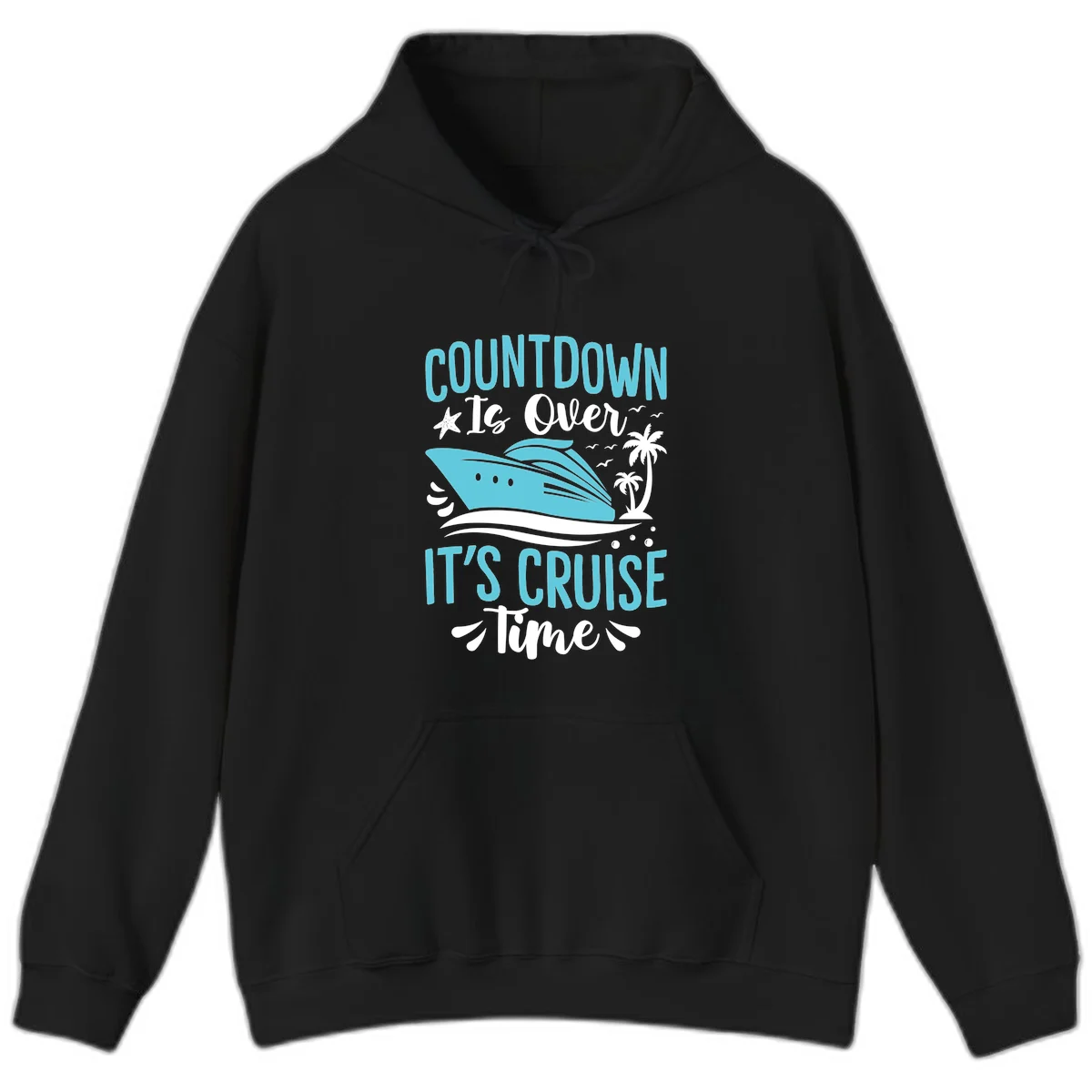 Countdown Is Over It's Cruise Time Hoodie in Black